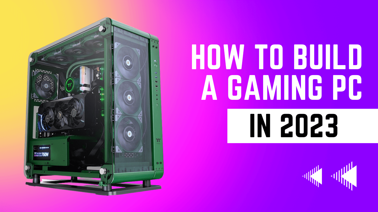 How To Build A Gaming PC 2023 - GamerTech Toronto
