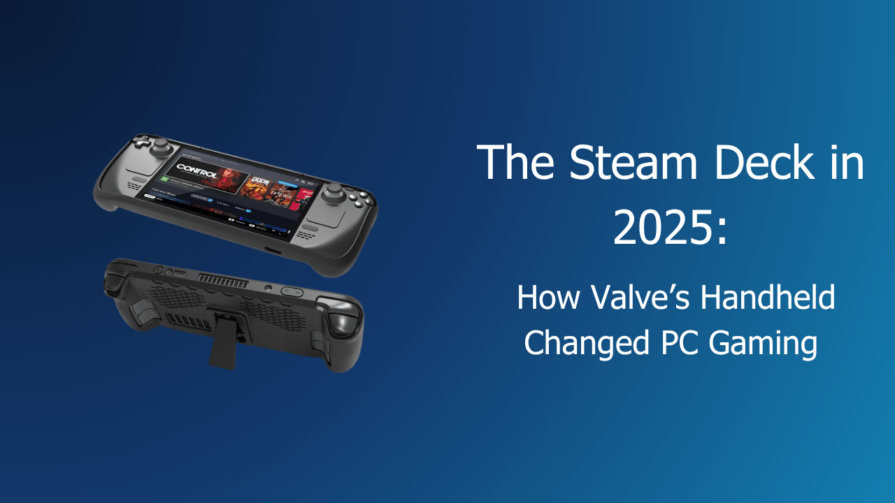 The Steam Deck in 2025: How Valve’s Handheld Changed PC Gaming - GamerTech Toronto
