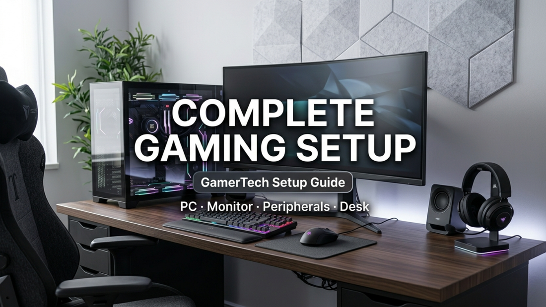 The Complete Gaming Setup Guide — PC, Monitor, Peripherals, and Desk ...