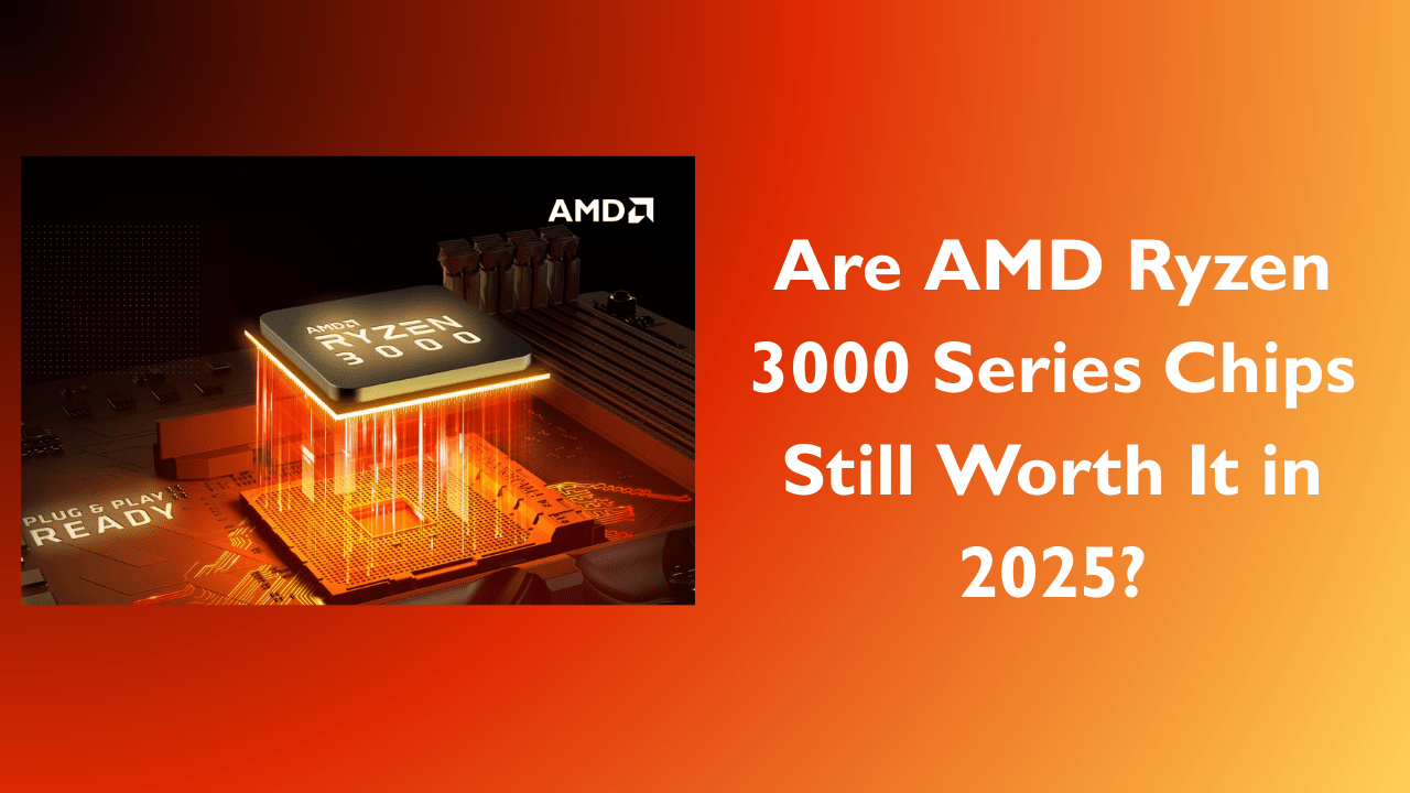 Are AMD Ryzen 3000 Series Chips Still Worth It in 2025? - GamerTech Toronto