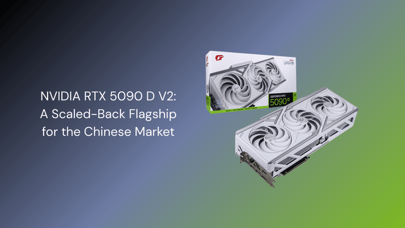 NVIDIA RTX 5090 D V2: A Scaled-Back Flagship for the Chines ...