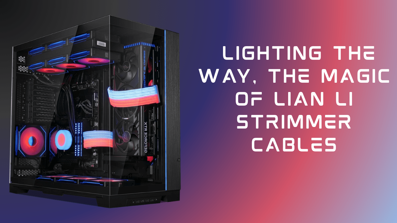 What Exactly Are Strimmer Cables and Why Do PC Builders Love Them? - GamerTech Toronto