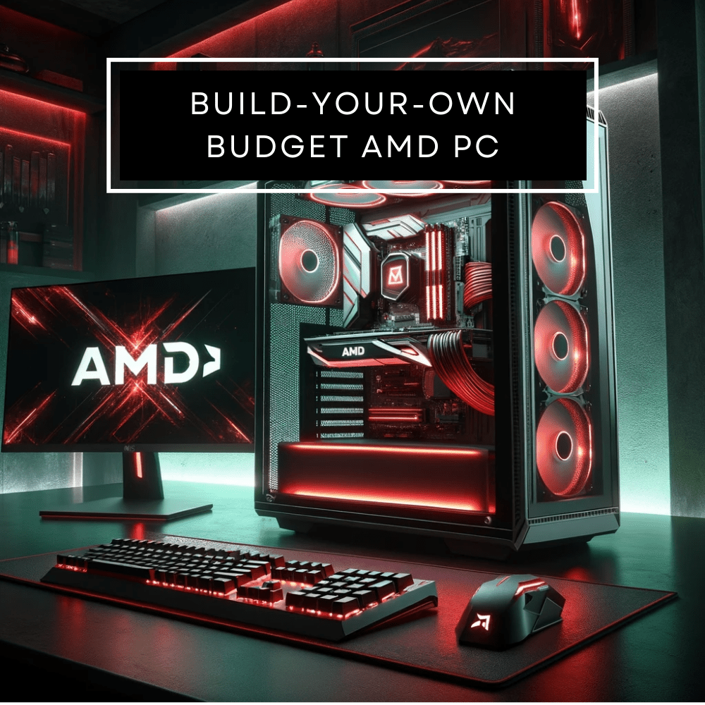 AMD Budget Custom Build Your Own PC - GamerTech Toronto
